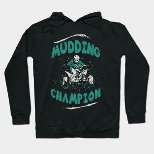 Mudding champion / ATV lover gift idea / ATV mudding present / Four Wheeler Dirt Bike Hoodie